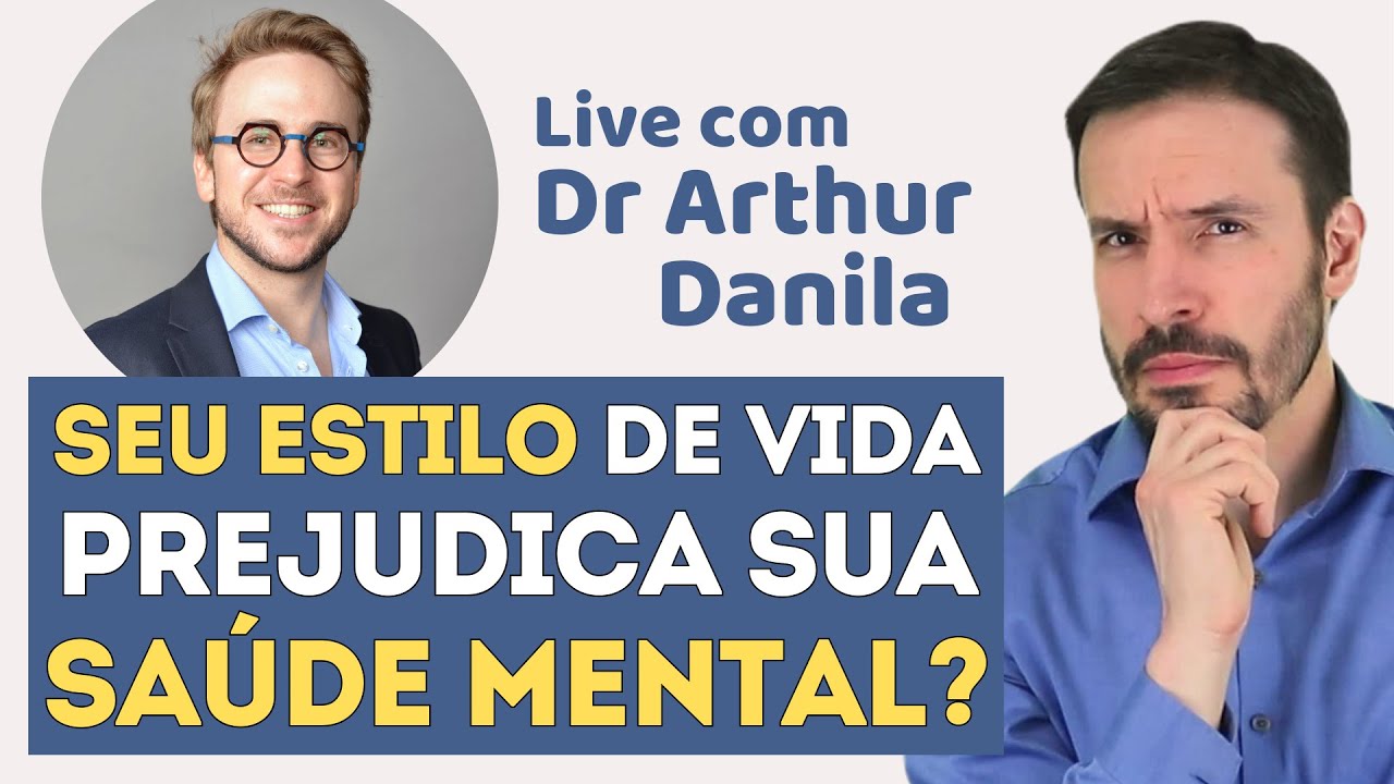 MUDE SEU ESTILO PARA MUDAR SUA SA&Uacute;DE MENTAL | Psiquiatras Arthur Danila e  Fernando Fernandes