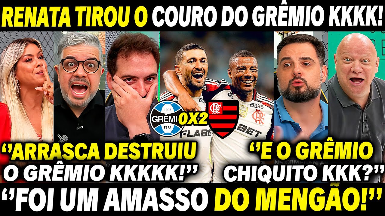 RENATA FAN TIROU O COURO DO GRÊMIO E CHICO GARCIA FICOU REVOLTADO COM O MENGÃO KKKKKK! JOGO ABERTO