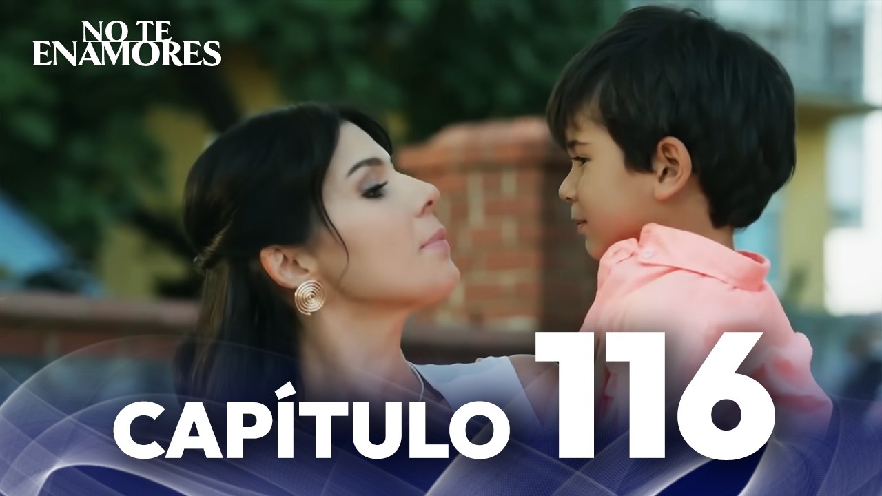 No Te Enamores Capitulo 116 | Audio Español | Kaderimin Yazıldığı Gün