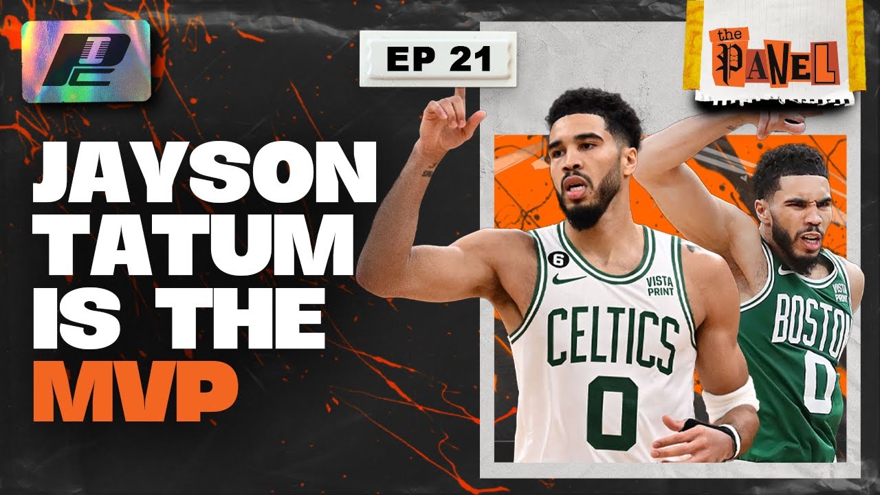 Jayson Tatum is the Front Runner for MVP... You Just Don't Know It | THE PANEL EP21