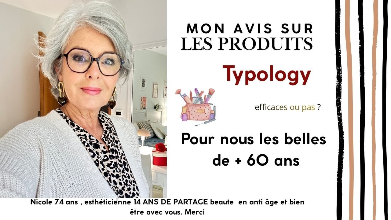 Mon avis sur des produits de Typology en anti &acirc;ge. Efficace ou pas
