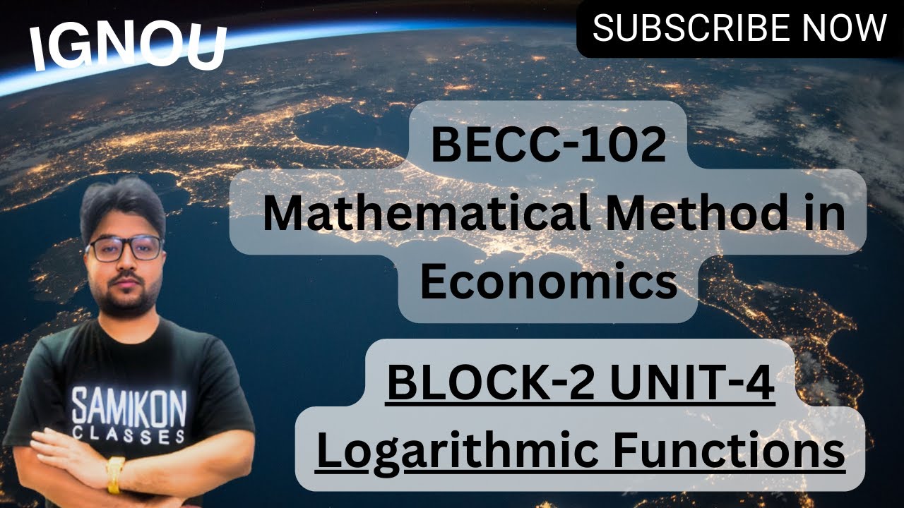 Block-2 Logarithmic Functions BECC-102 Mathematical Methods in Economics | @samikon-ignouclasses