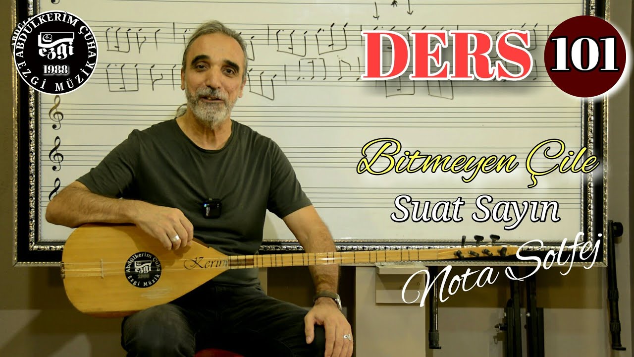 DERS 101 Rast Makamı Eserler 3  Bitmeyen Çile