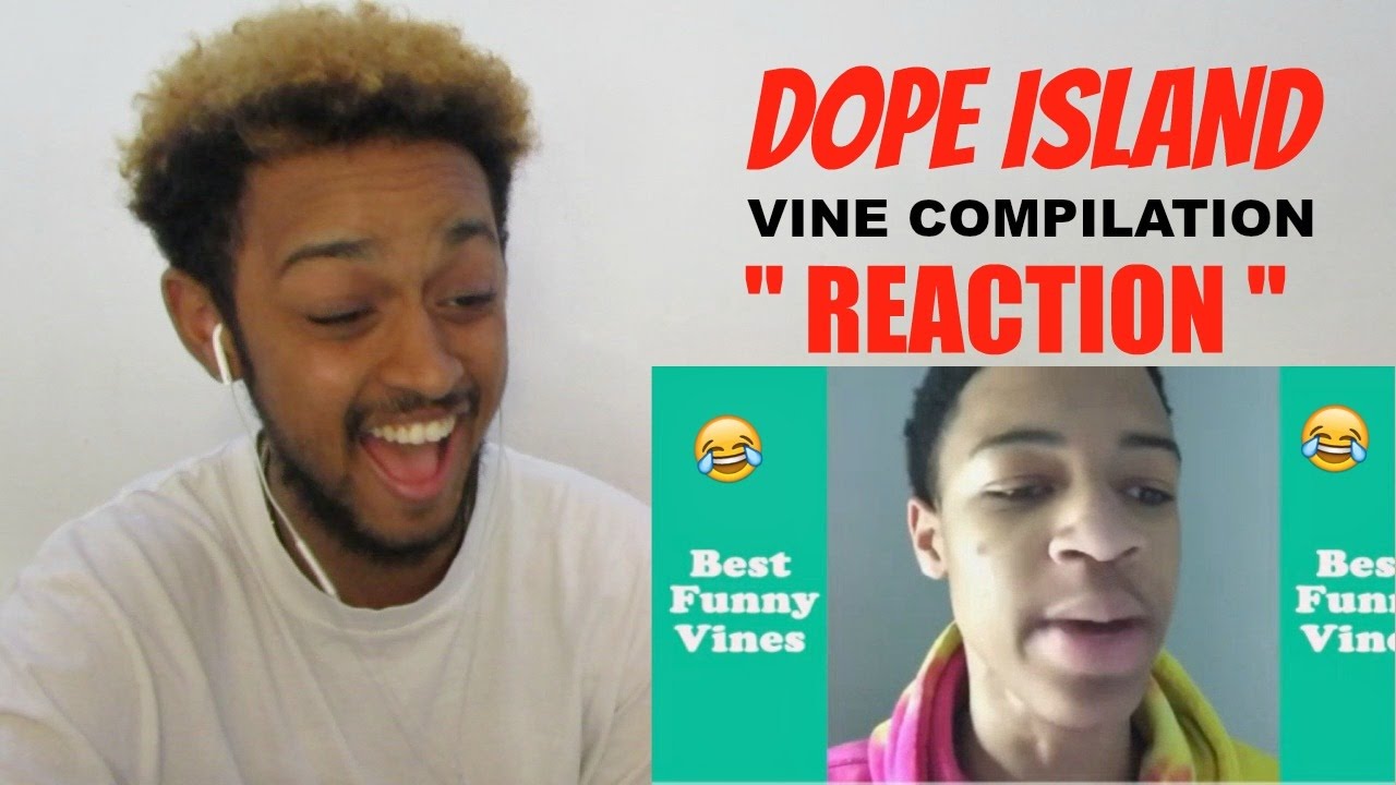 LMAO! THAT P***Y | DOPE ISLAND VINE COMPILATION REACTION