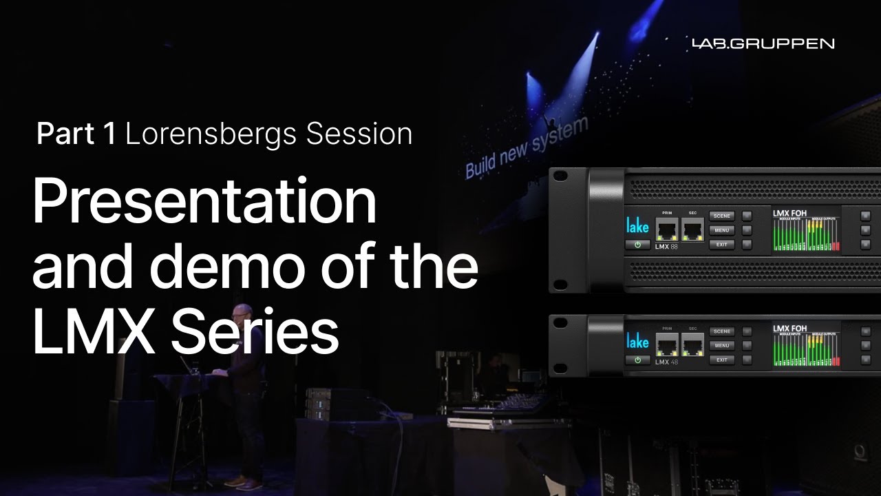 Presentation and demo of the LMX Series and the Lake Controller v8.1.0 (The Lorensbergs Session)