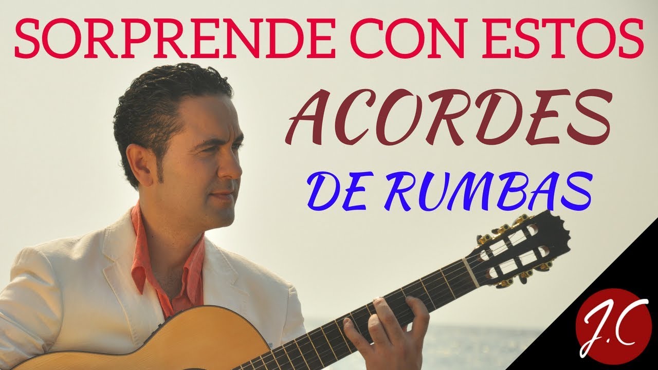 SORPRENDE A TUS AMIGOS CON ESTOS ACORDES NUEVOS DE RUMBAS. Jeronimo de Carmen-Guitarra Flamenca