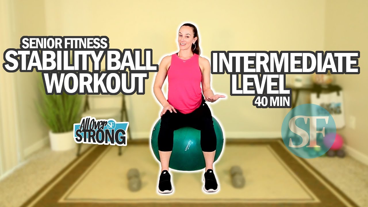 Stability Ball Workout For Seniors | Full Body Intermediate Level | 40 Min