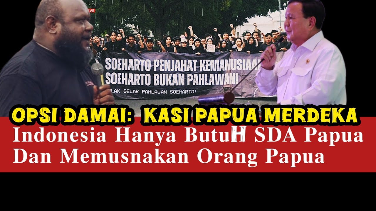 Jakarta's eyes to Papua = dollar || Prabowo's sins are hard to forgive || Papua Manuscript