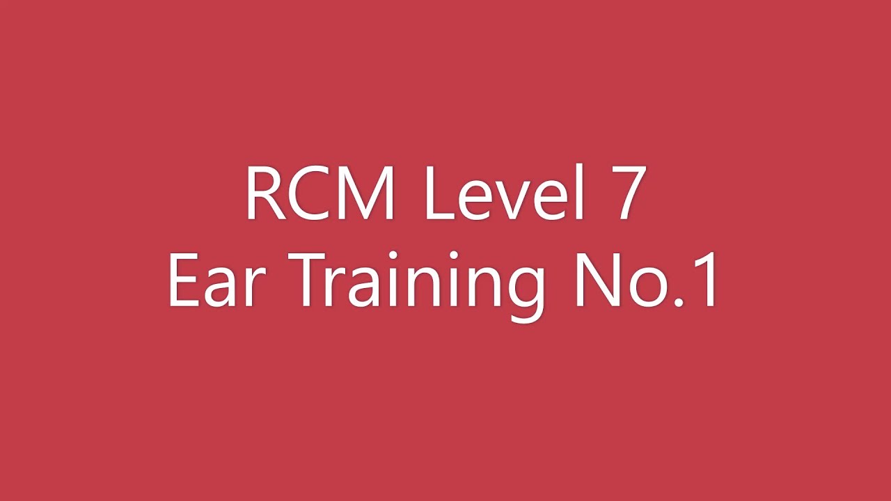 RCM Level 7 Ear Training No.1 (Day 1-- 4)