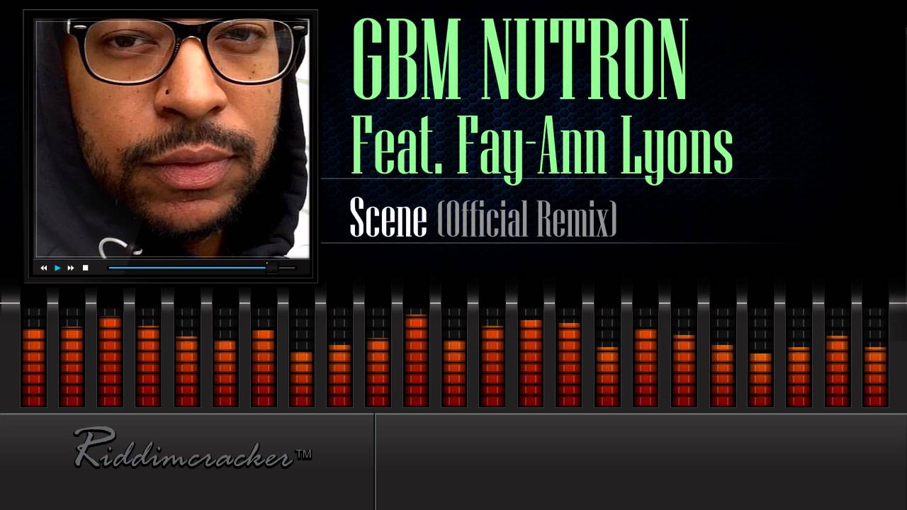 Gbm Nutron Feat. Fay-Ann Lyons - Scene (Official Remix) [Soca 2016] [HD]