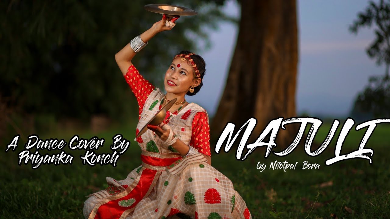MAJULI //NILOTPAL BORAH //DANCE COVER BY PRIYANKA KONCH