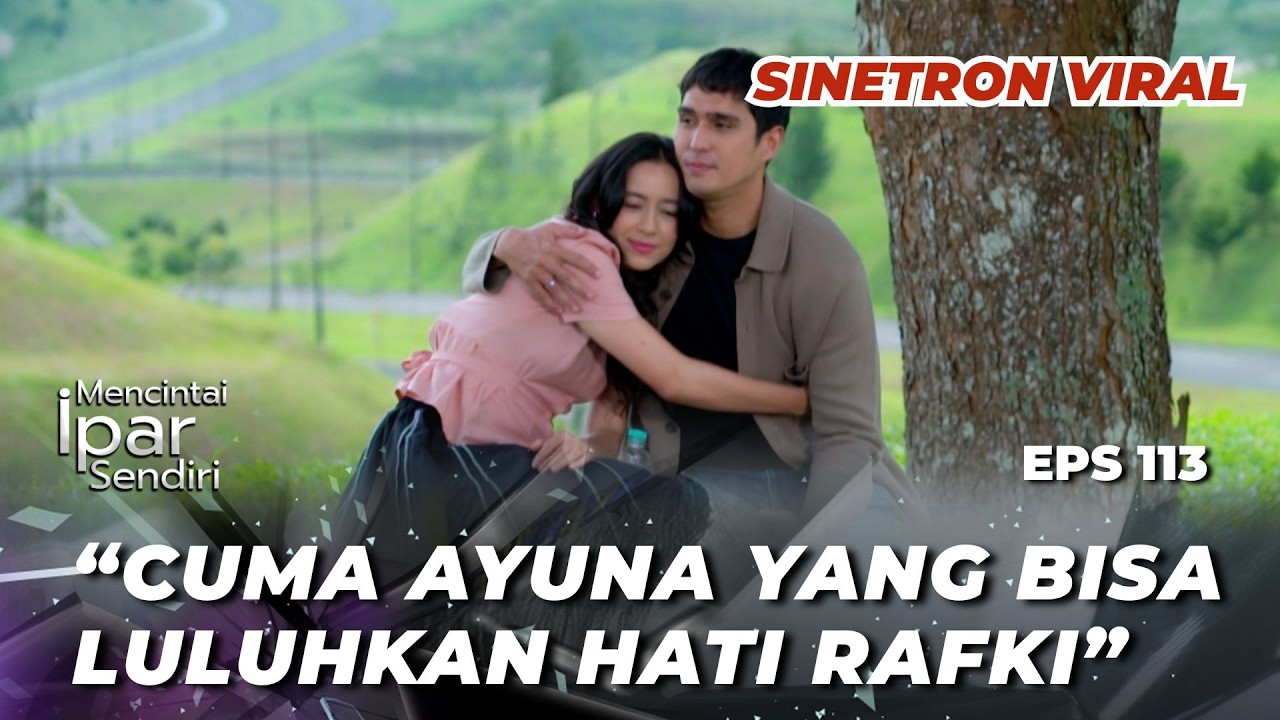 MENCINTAI IPAR SENDIRI EPS 113: NIAT MEMBERI KETERANGAN TAPI RAFKI MALAH DITAHAN POLISI⁉️ - Laura Th