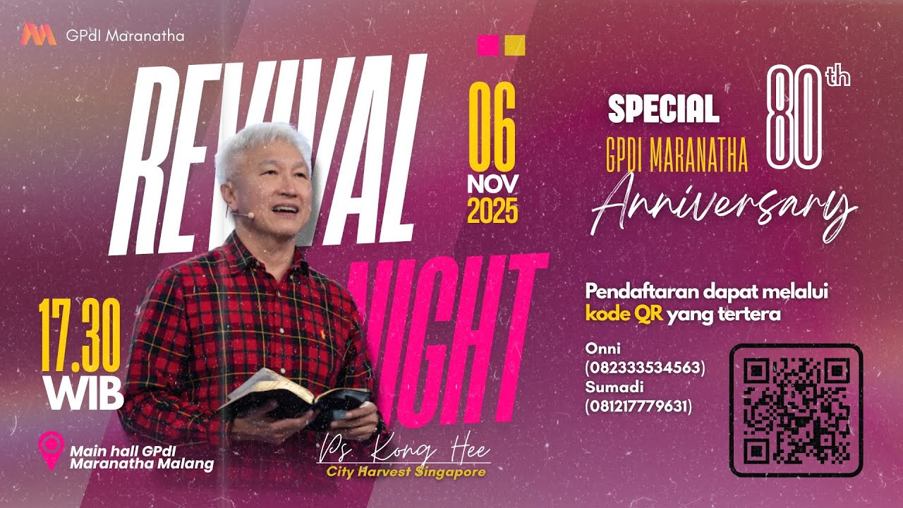 Revival Night 2025 with Ps. Kong Hee || Kamis 06 November 2025 || GPdI Maranatha Malang