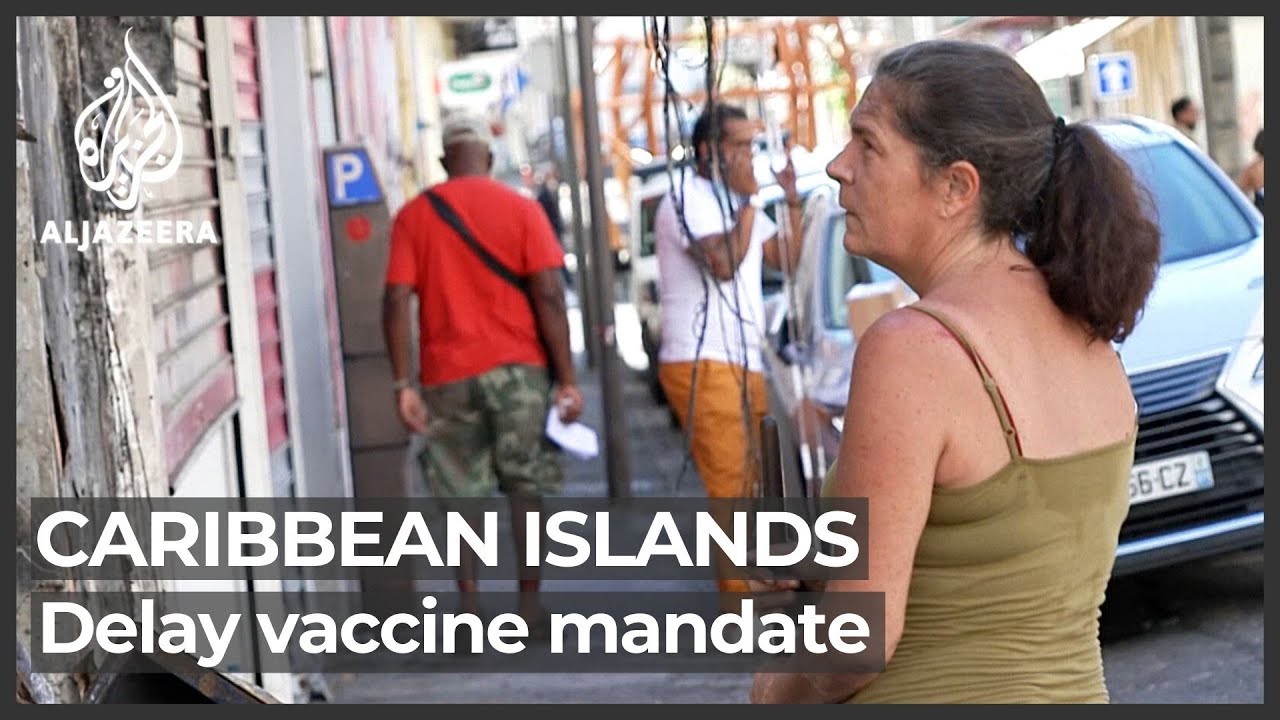 France delays vaccine mandate on Caribbean islands amid protests