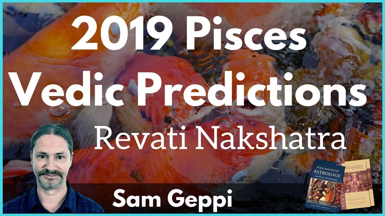 Vedic astrology Pisces 2019 Forecast