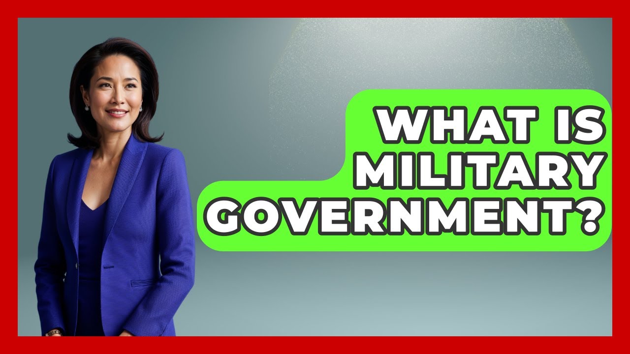 What Is Military Government? - Tactical Warfare Experts