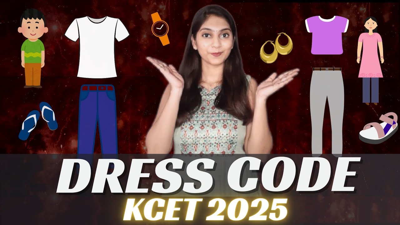 KCET 2025 Dress Code Instructions | Boys and Girls @BotanyBloom5