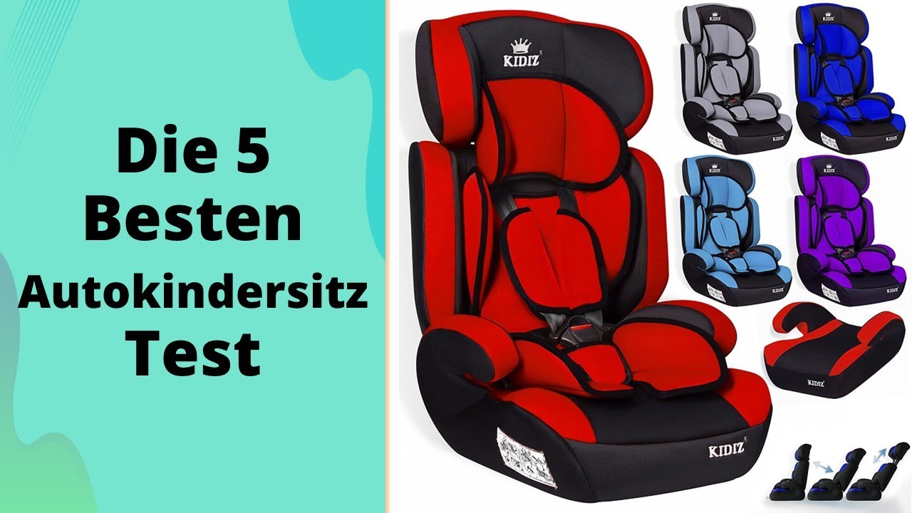 Die 5 Besten Autokindersitz Test 2023