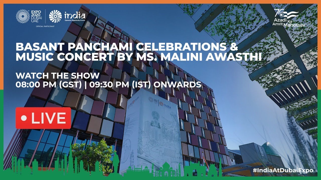 Expo 2020 Dubai | India Pavilion | Basant Panchami Celebrations & Music Concert by Ms Malini Awasthi