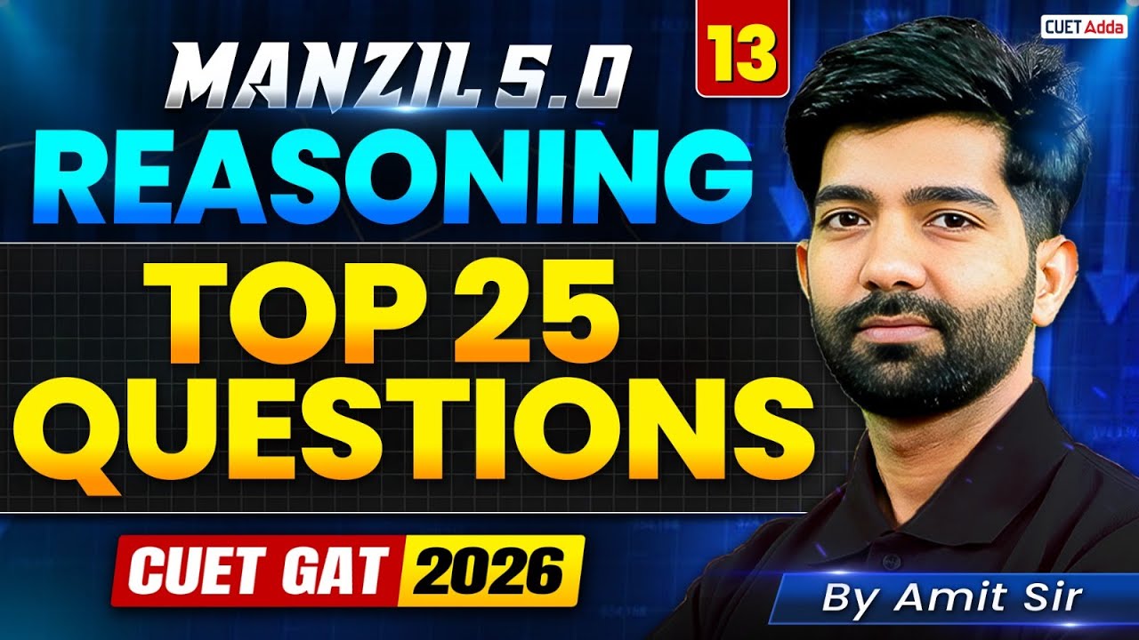 CUET GAT 2026 | Reasoning Top 25 Questions | Manzil 5.0