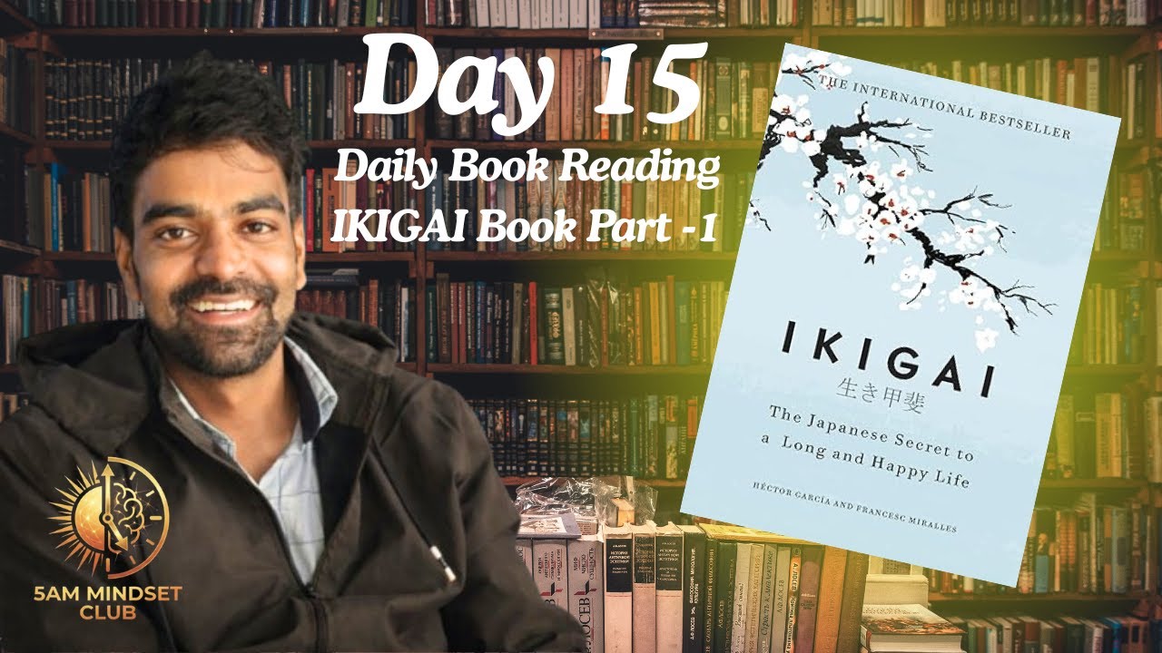 Discover Your Ikigai | Book Reading Session Part 1 | Day 15 | 5AM Mindset Club