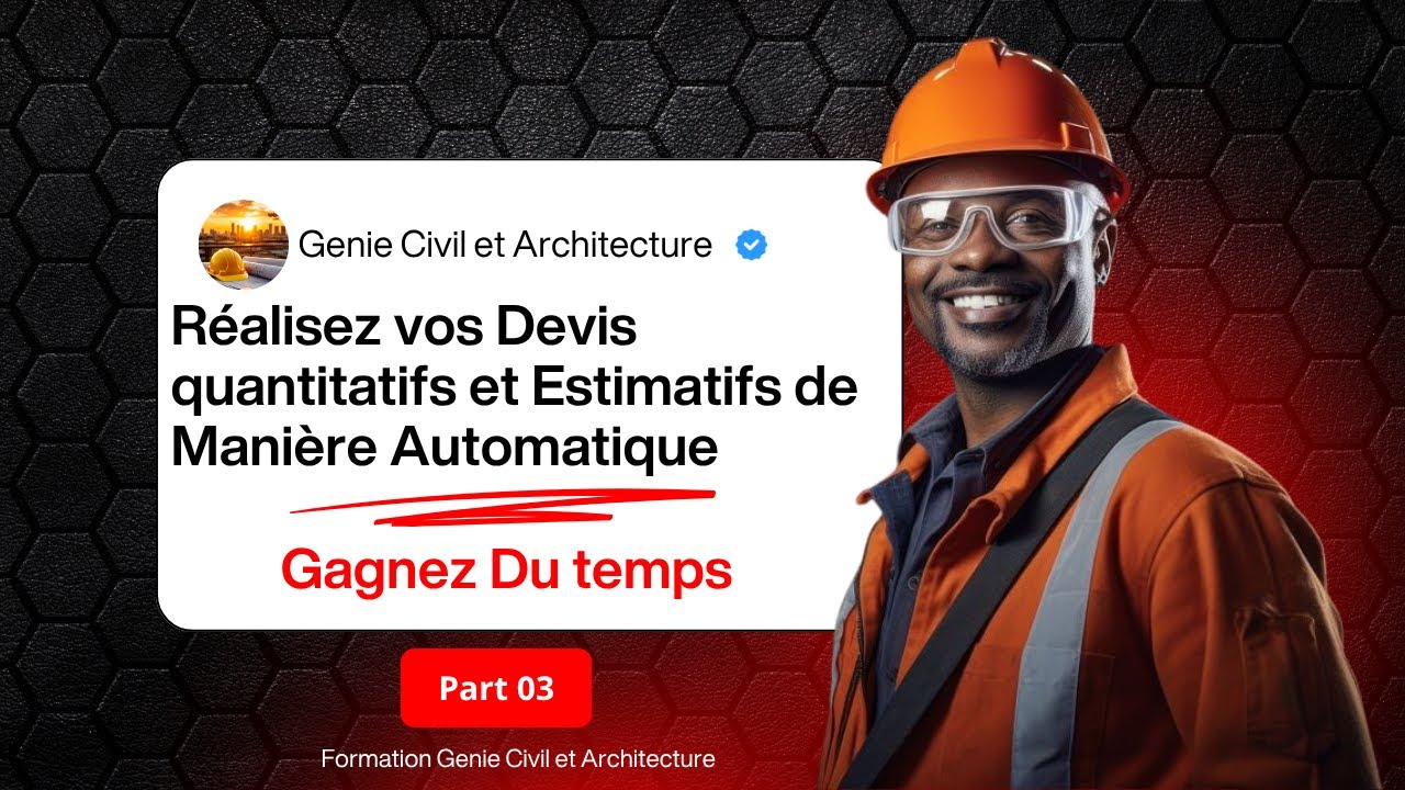 DEVIS QUANTITATIF & ESTIMATIF AUTOMATIQUE – GAGNEZ DU TEMPS AVEC EXCEL-PARTIE 03
