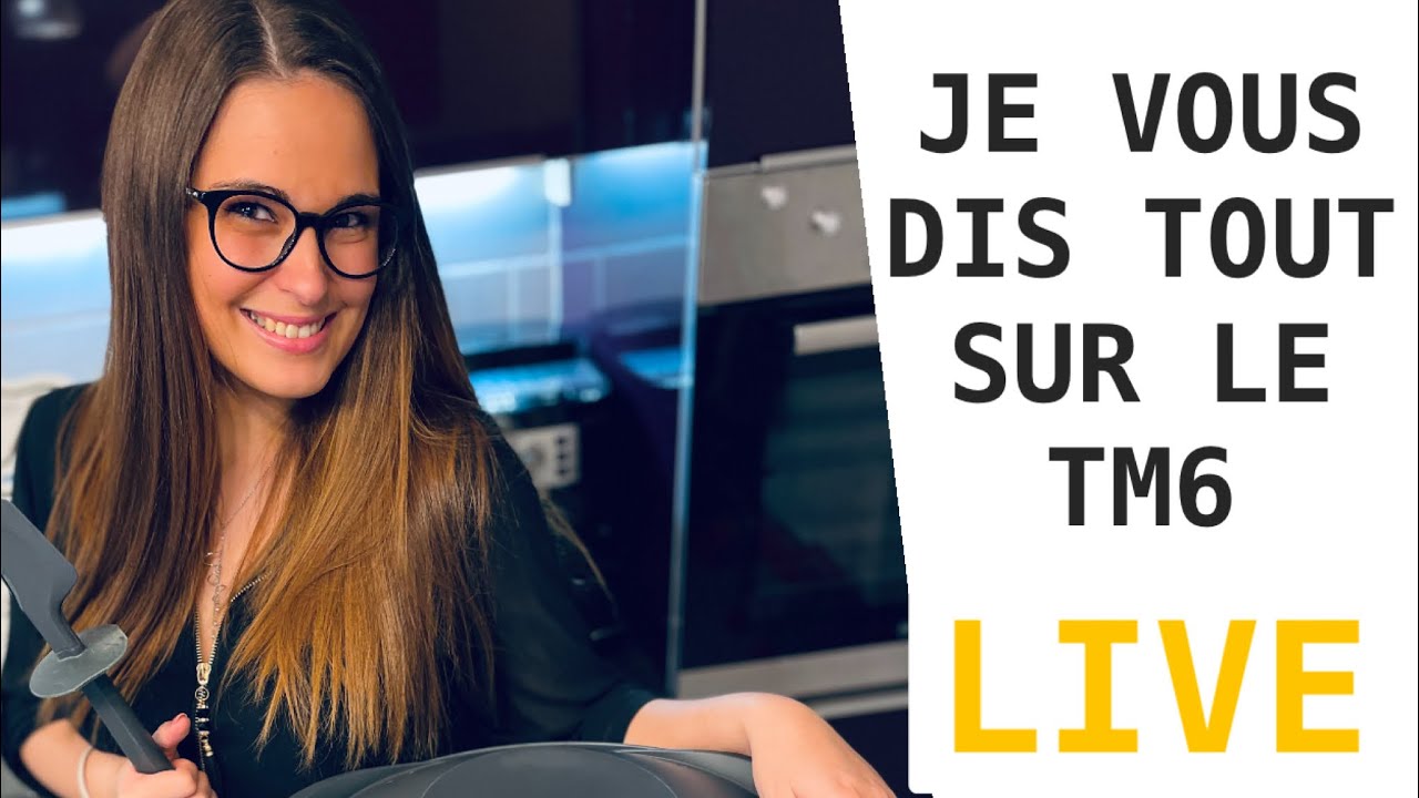 JE VOUS DIS TOUT sur le thermomix TM6 !! Présentation ultra complète