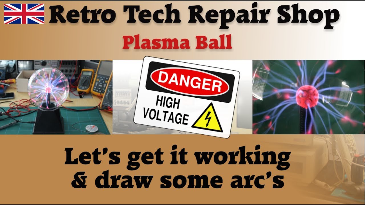 Plasma ball investigation - Let's get it working & draw some arc's !