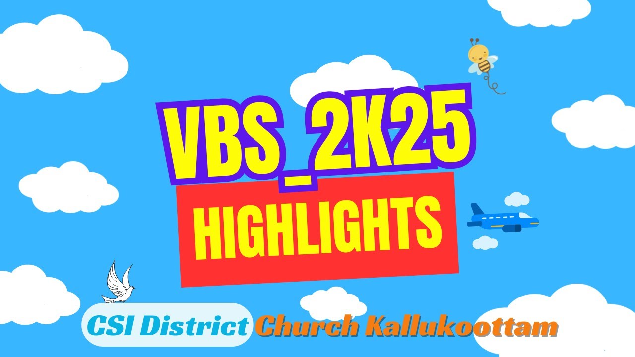 VBS 2025- EPISTLE OF THE CHRIST || HIGHLIGHTS | CSI DISTRICT CHURCH KALLUKOOTTAM