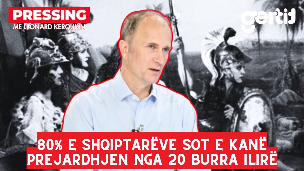 80% e shqiptarëve sot e kanë prejardhjen nga jo më shumë se 20 burra ilirë | Pressing