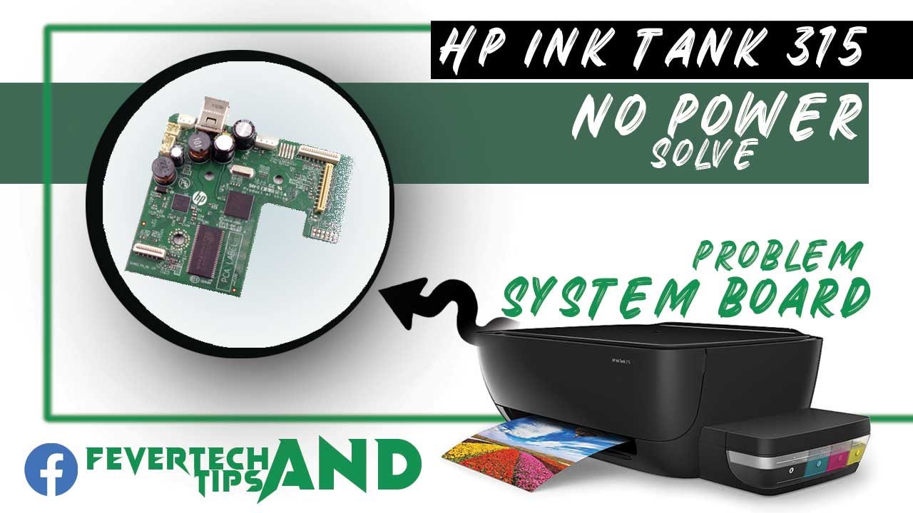 HOW TO REPAIR AN HP INK TANK 315 NO POWER AND ERROR 3 PROBLEM