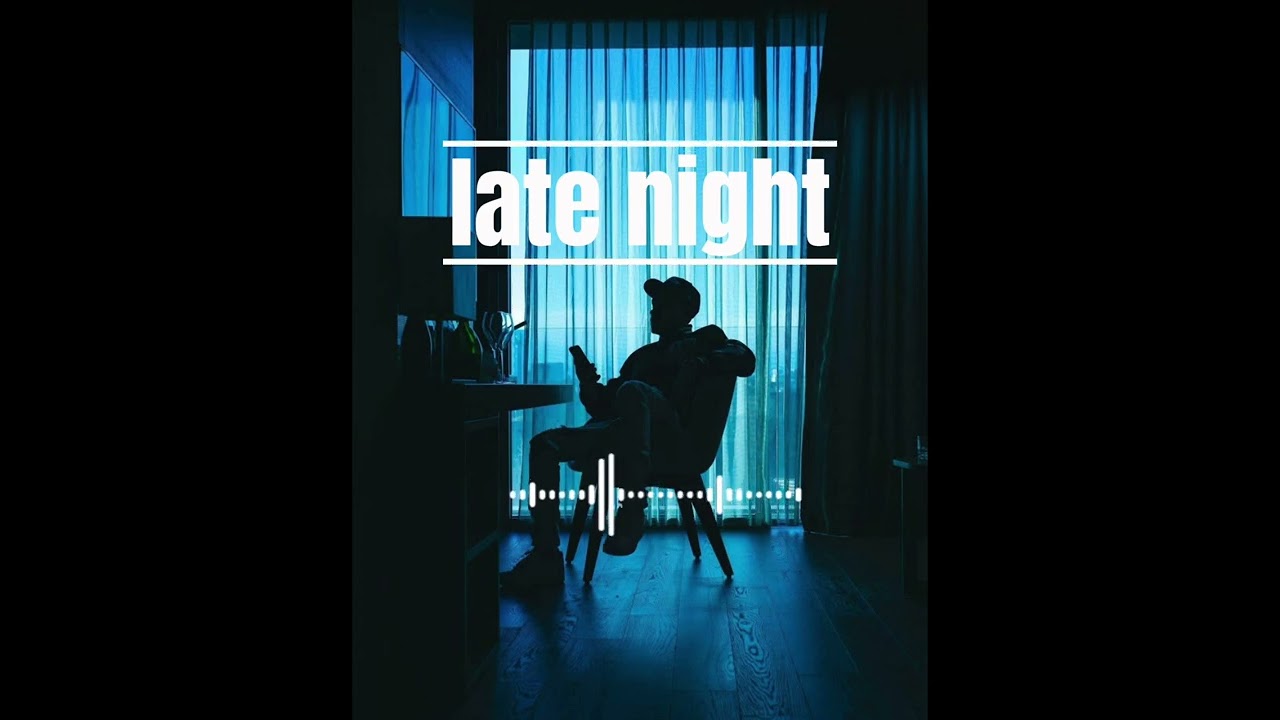 LATE NIGHT - R&B POP MUSIC