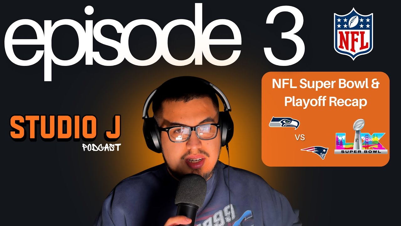 Episode 3 - NFL Super Bowl & Playoff Recap