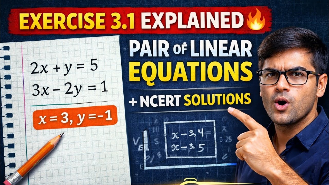 Exercise 3.1 Explained 🔥 | Pair of Linear Equations | Class 10 Maths