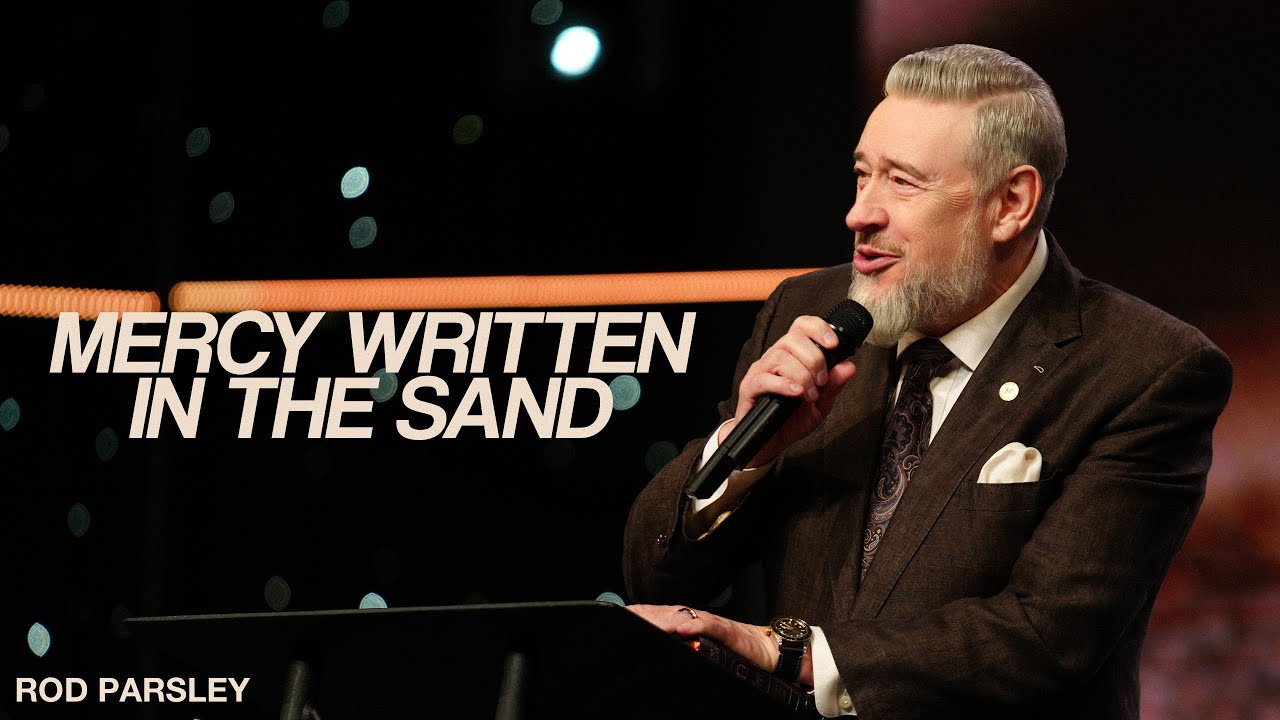 Mercy Written in the Sand - Rod Parsley | Message Only