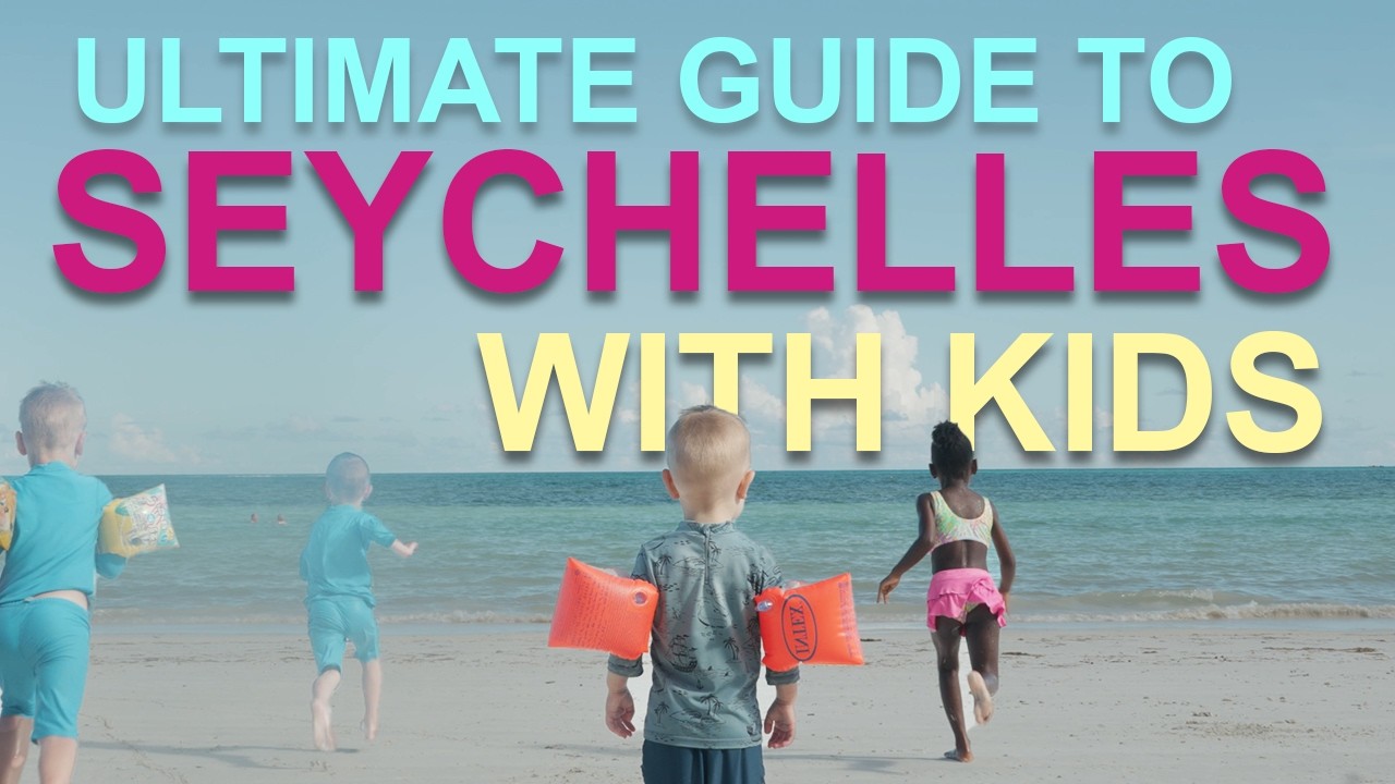 Thinking of Seychelles with kids? Watch this first!