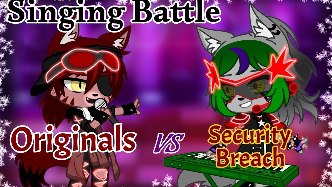 Fnaf 1 vs Security Breach //Gacha Club & Gacha Nebula // Group Singing Battle