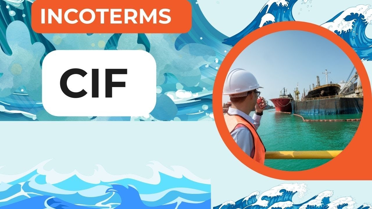 Incoterms CIF Explained | Practical Import-Export from Beginning to End