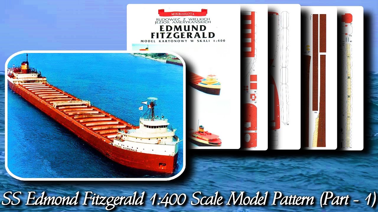 Tribute Build to the S.S. Edmund Fitzgerald 1:400 Scale (Part One)