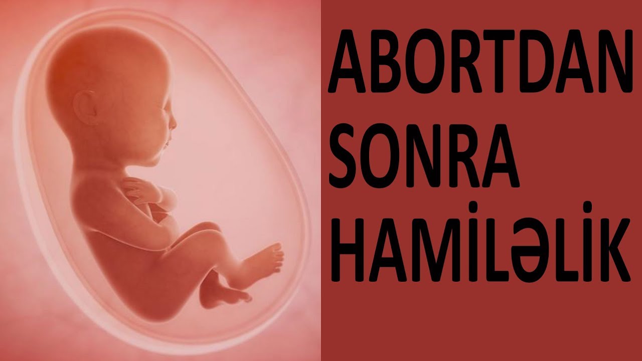 Abortdan sonra HAMİLƏLİK - Nə vaxt m&uuml;mk&uuml;nd&uuml;r?