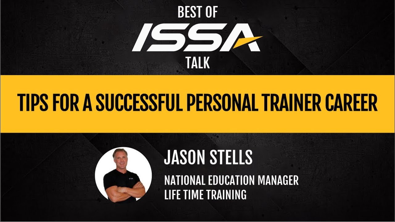 (Best of) ISSA Talk w/Jason Stella: Tips For A Successful Personal Trainer Career