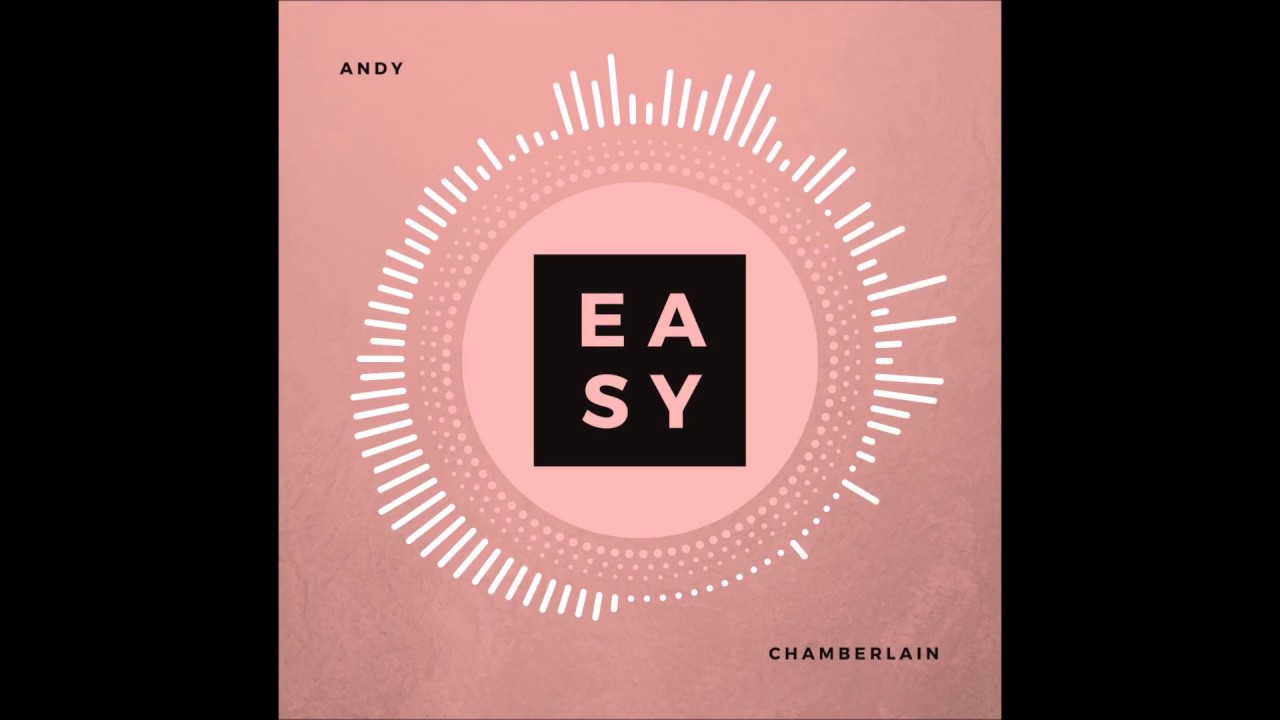 Andy Chamberlain - So Easy