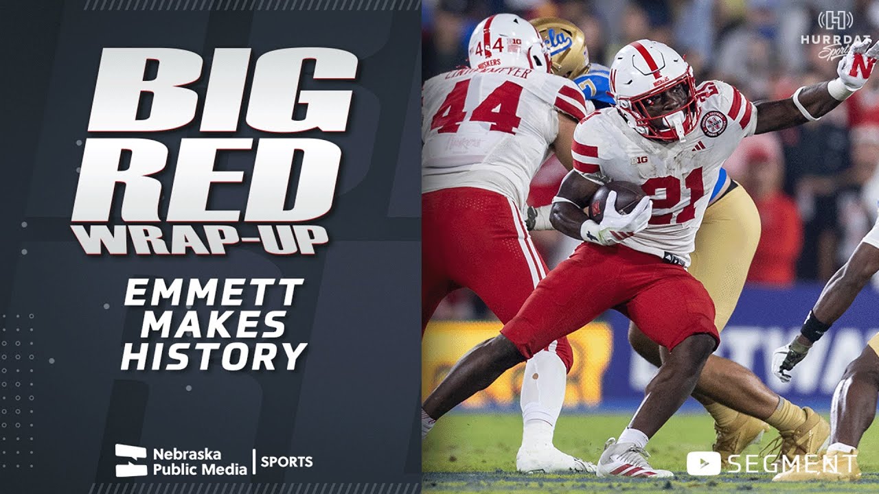 Nebraska Beats UCLA! | Big Red Wrap-Up