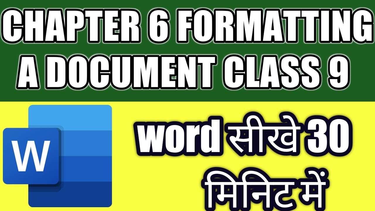 Chapter 6 Formatting a Document Class 9 | word document formatting