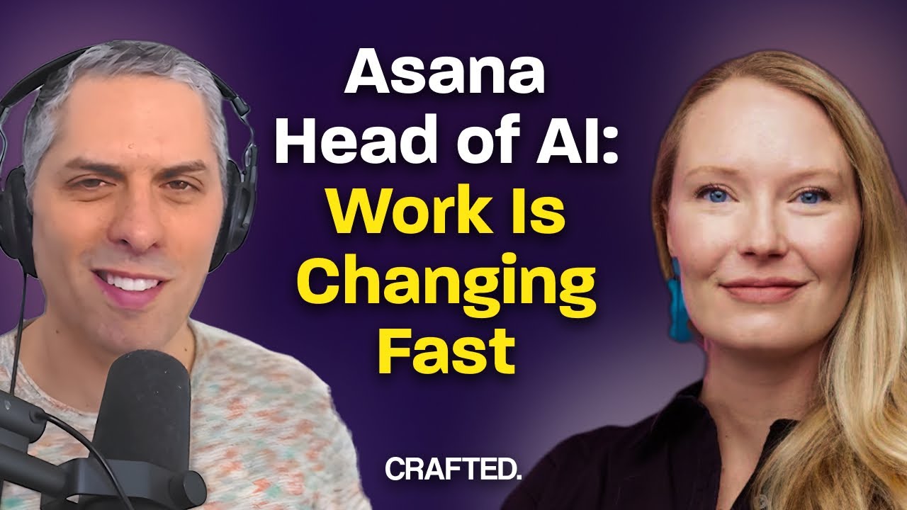 Asana's Head of AI on How Work — and Building Software — Is Changing Profoundly | Paige Costello
