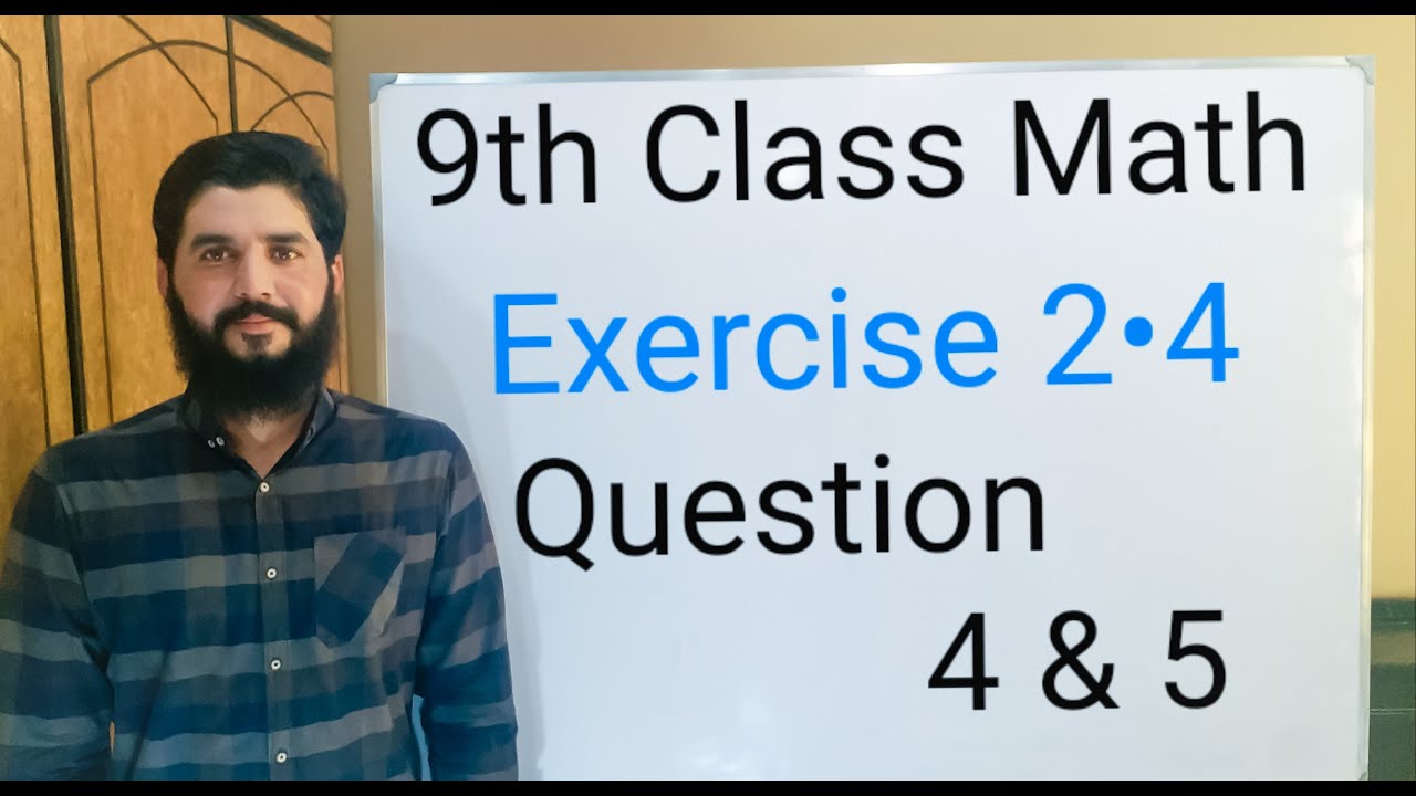 9th class Math Balochistan Board Exercise 2.4 QUESTION  4 & 5  | FREE EDUCATION | Muhammad Hilal