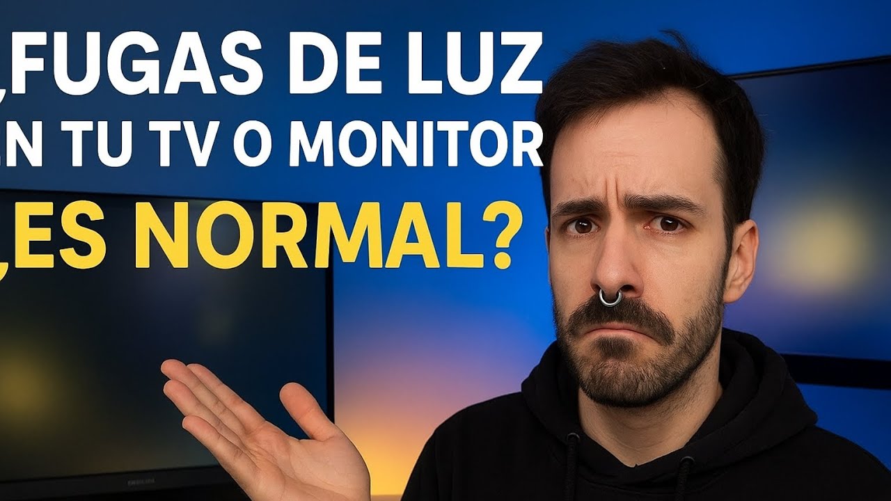 Fugas de luz: lo que NADIE te explica en televisiones y monitores 