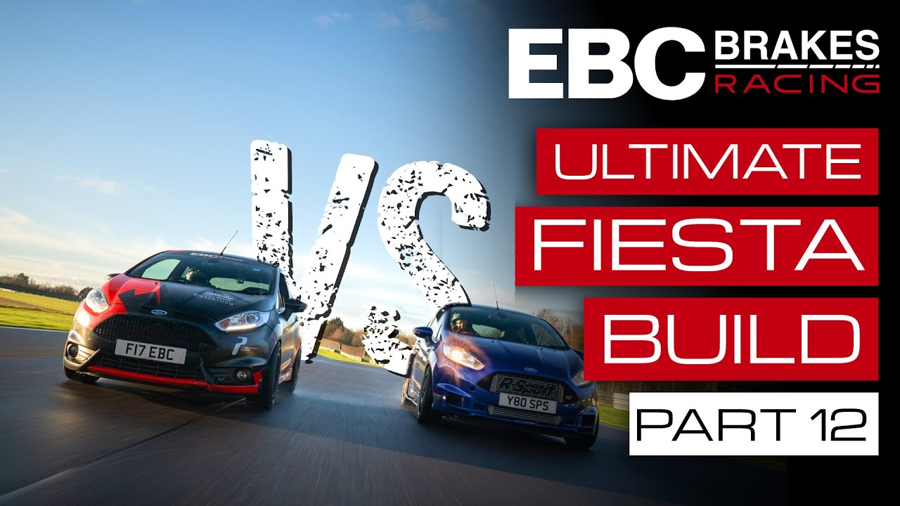 EBC’s Ultimate Fiesta Build | Part 12: Jake Hill & Spark Plug Steve on Track