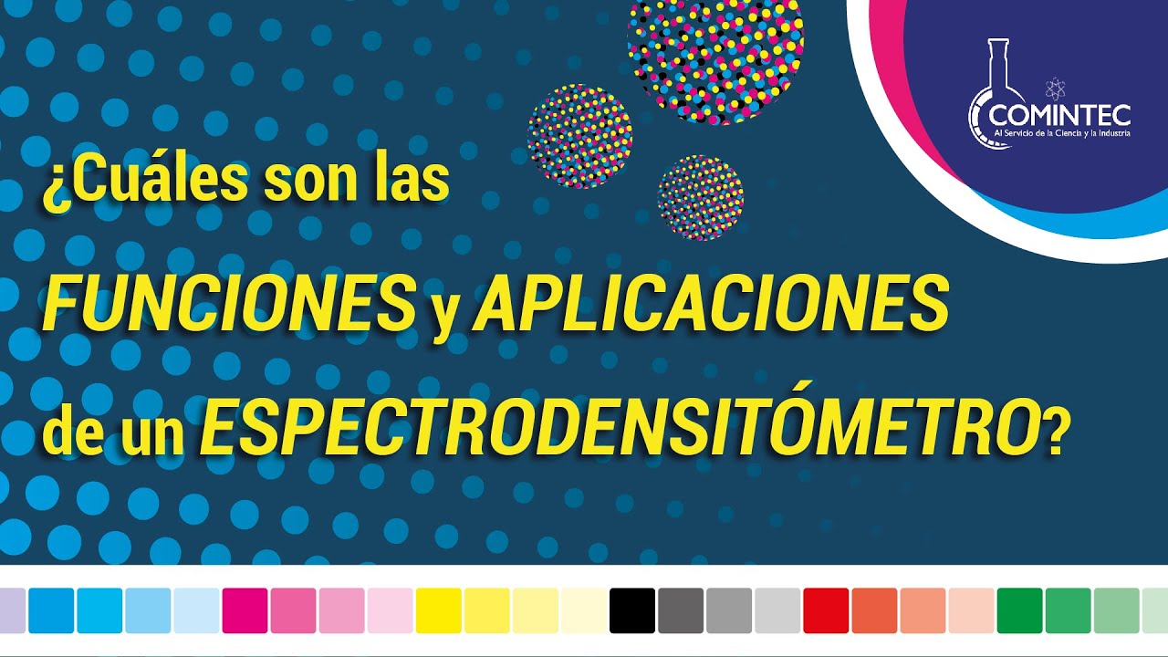 ¿Cuáles son las FUNCIONES  y APLICACIONES de un ESPECTRODENSITÓMETRO?