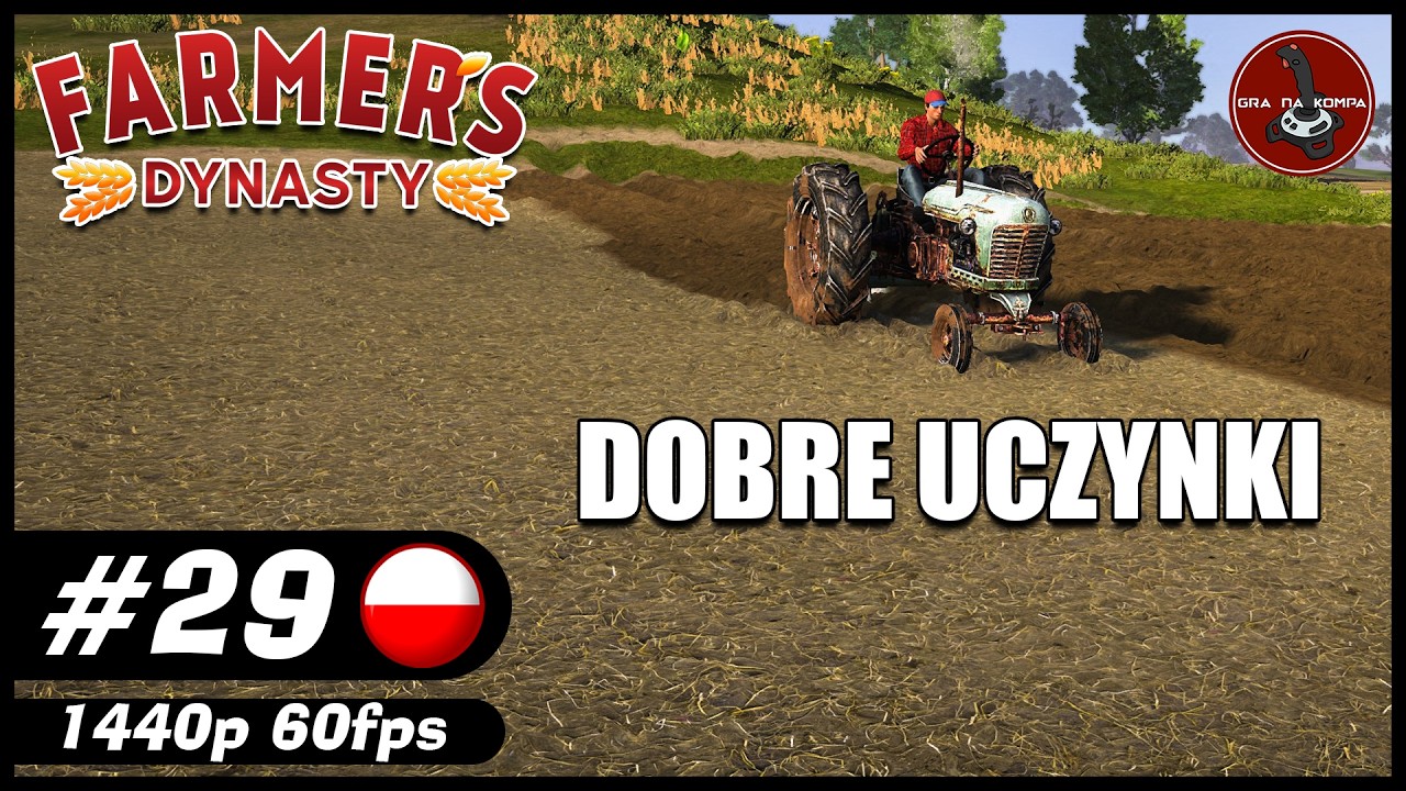 Dobre uczynki || #29 || Farmer's Dynasty gameplay PL